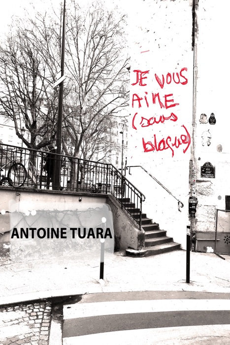 Je vous aime… (sans blague)