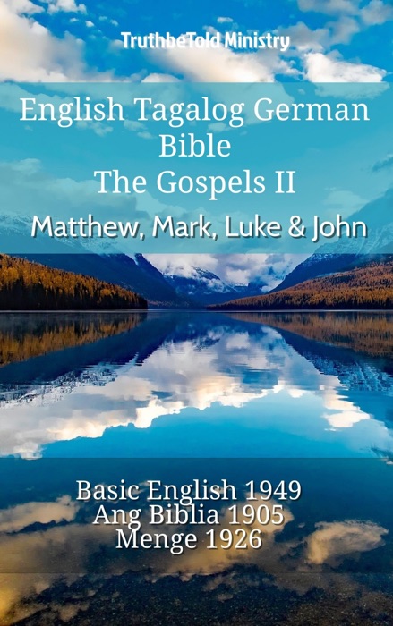 English Tagalog German Bible - The Gospels II - Matthew, Mark, Luke & John