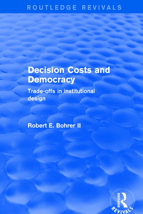 Decision Costs and Democracy