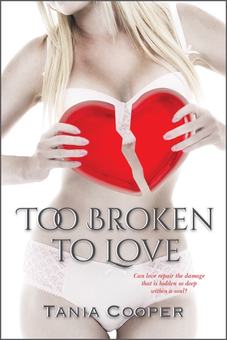 Too Broken To Love