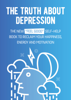 The Truth About Depression: The New "Feel Good" Self-Help Book To Reclaim Your Happiness, Energy And Motivation - Mindwave Labs