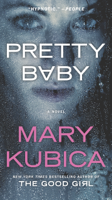 Mary Kubica - Pretty Baby artwork
