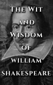 Shakespeare Quotes Ultimate Collection - The Wit and Wisdom of William Shakespeare - Gabriella Moore & William Shakespeare