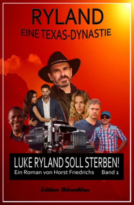 Ryland #1 - Eine Texas-Dynastie: Luke Ryland soll sterben