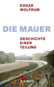 Die Mauer - Edgar Wolfrum