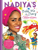 Nadiya's Bake Me a Celebration Story - Nadiya Hussain & Clair Rossiter