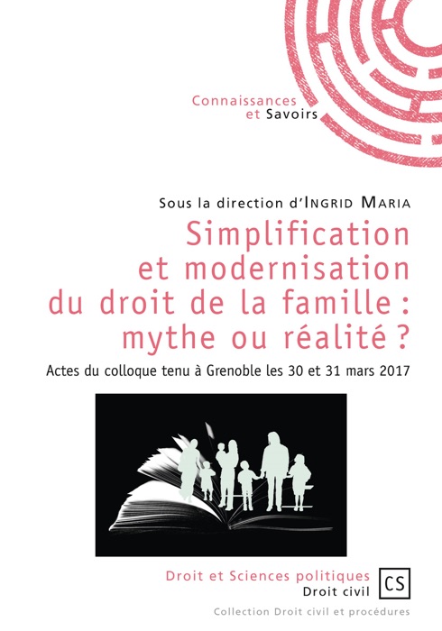 Simplification et modernisation du droit de la famille : mythe ou réalité ?