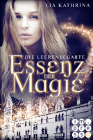 Lia Kathrina - Essenz der Magie 1: Die Leerenbegabte artwork