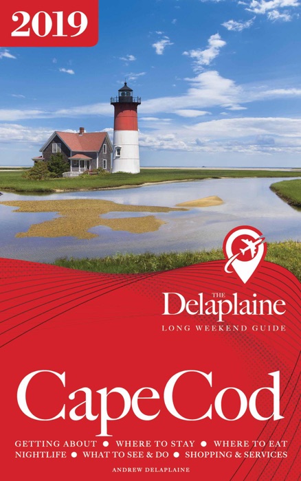 Cape Cod - The Delaplaine 2019 Long Weekend Guide