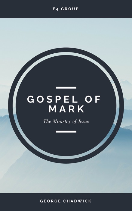 Gospel of Mark: The Ministry of Jesus