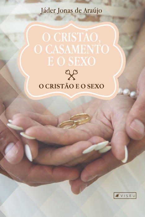 O cristão, o casamento e o sexo