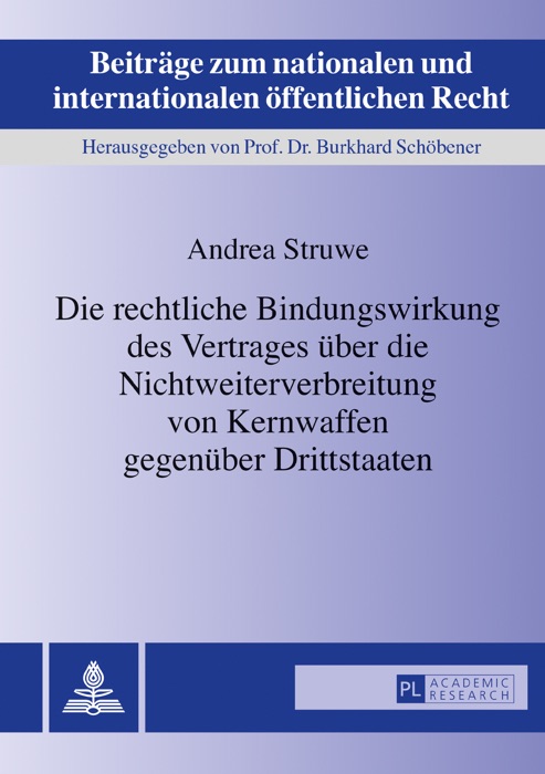 Die rechtliche Bindungswirkung des Vertrages über die Nichtweiterverbreitung von Kernwaffen gegenüber Drittstaaten