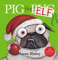 Aaron Blabey - Pig the Elf artwork