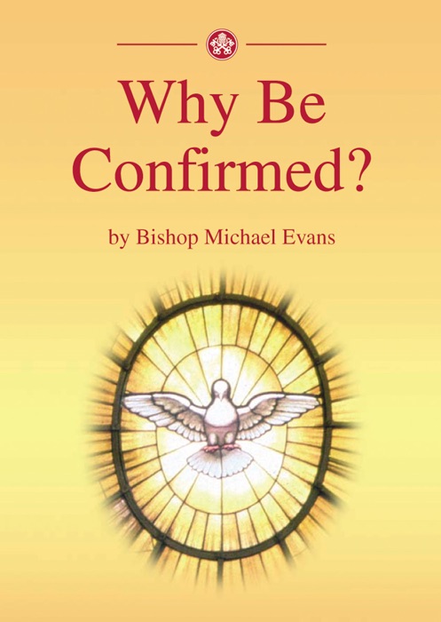 Why be Confirmed?