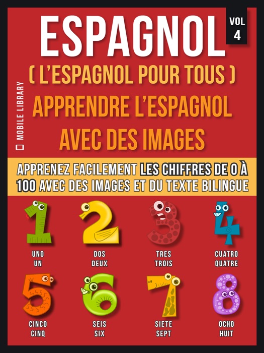 Espagnol ( L’Espagnol Pour Tous ) - Apprendre l'espagnol avec des images  (Vol 4)