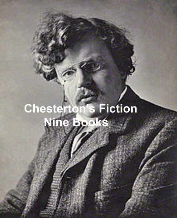 Chesterton's Fiction: Nine Books
