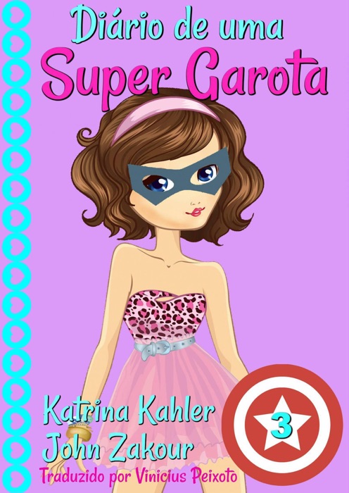 Diário de uma Super Garota - Livro 3