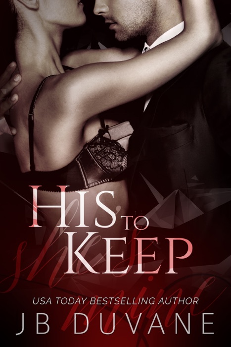 His to Keep (She's Mine Book 2)