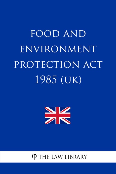 Food and Environment Protection Act 1985 (UK)
