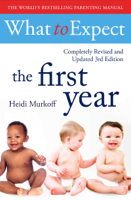Heidi Murkoff & Sharon Mazel - What To Expect The 1st Year [rev Edition] artwork