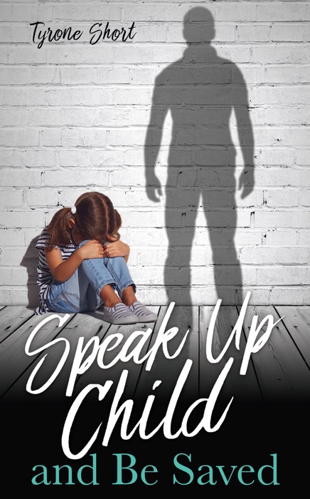Speak Up Child and Be Saved