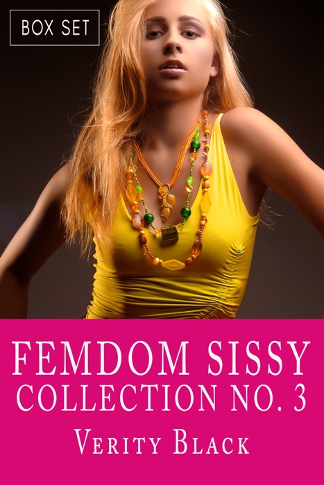 Femdom Sissy Collection Number 3