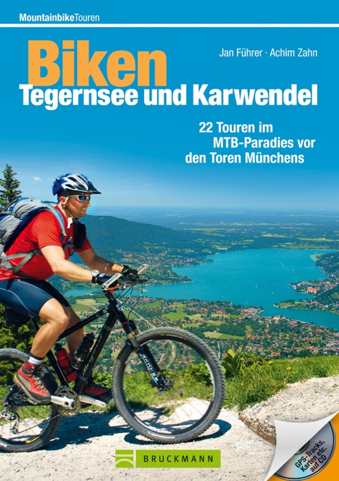 Biken Tegernsee und Karwendel: Der Mountainbike Tourenführer