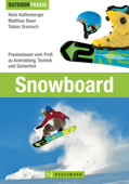 Outdoor Praxis Snowboard - Niels Kaffenberger, Matthias Baier & Tobias Gramsch