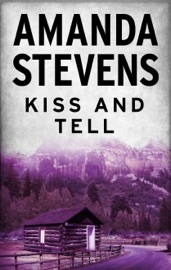 Kiss and Tell - Amanda Stevens by  Amanda Stevens PDF Download
