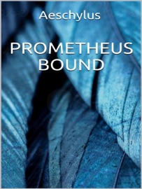 Prometheus Bound - Aeschylus