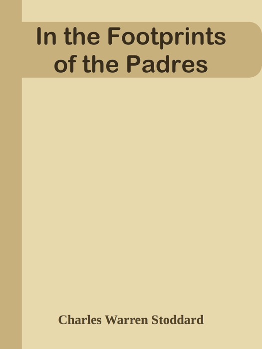 In the Footprints of the Padres