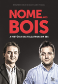 Nome aos bois - Bernardino Coelho da Silva & Claudio Tognolli