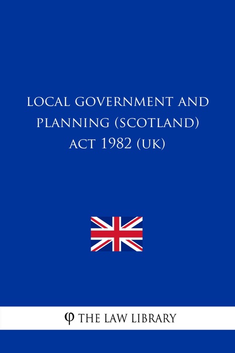 Local Government and Planning (Scotland) Act 1982 (UK)