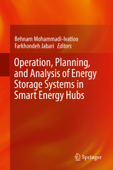 Operation, Planning, and Analysis of Energy Storage Systems in Smart Energy Hubs - Behnam Mohammadi-Ivatloo & Farkhondeh Jabari