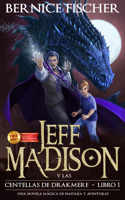 Jeff Madison y las Centellas de Drakmere (Libro nº 1)