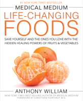 Anthony William - Medical Medium Life-Changing Foods artwork