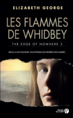 Les Flammes de Whidbey - The Edge of Nowhere 3 - Elizabeth George