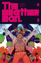 The Weatherman #4 - Jody LeHeup & Nathan Fox by  Jody LeHeup & Nathan Fox PDF Download