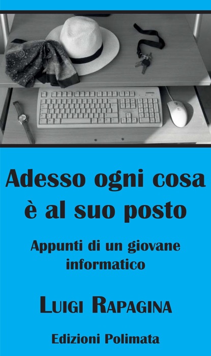 Adesso ogni cosa è al suo posto