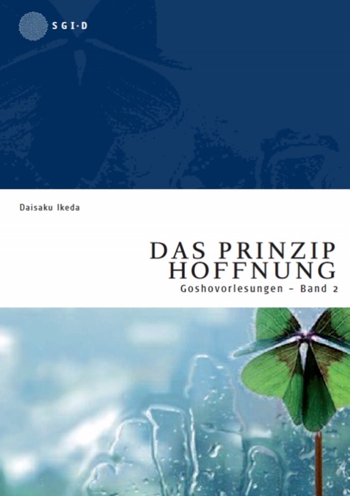 Das Prinzip Hoffnung Band 2: Vorlesungen über die Schriften Nichiren Daishonins