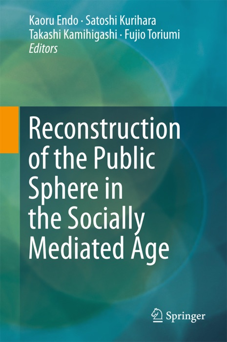 Reconstruction of the Public Sphere in the Socially Mediated Age