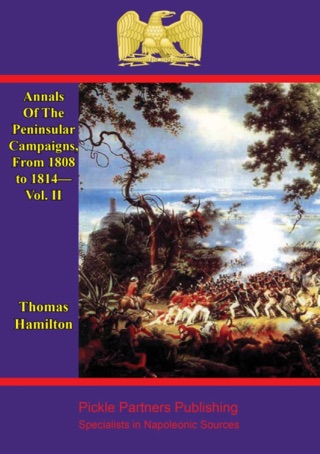 Annals Of The Peninsular Campaigns, From 1808 To 1814—Vol. III