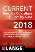CURRENT Practice Guidelines in Primary Care 2018 - Joseph S. Esherick, Evan D. Slater & Jacob David