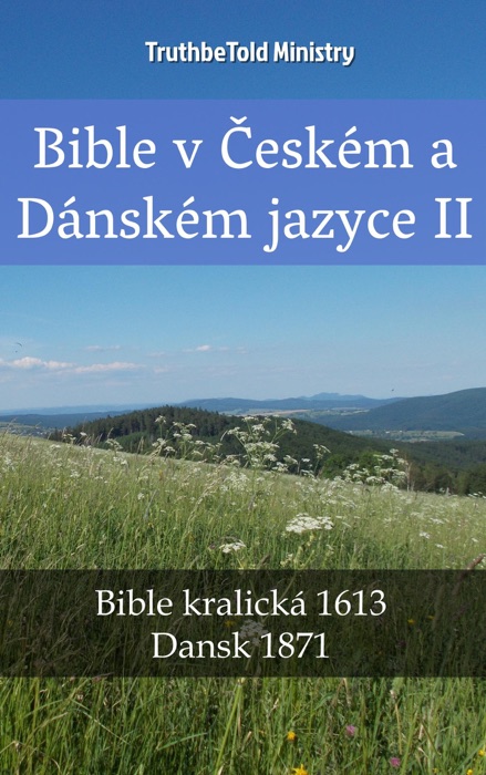 Bible v Českém a Dánském jazyce II