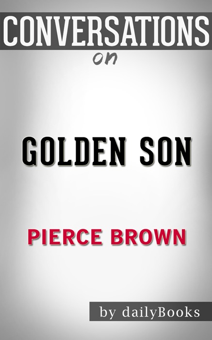 Golden Son by Pierce Brown: Conversation Starters