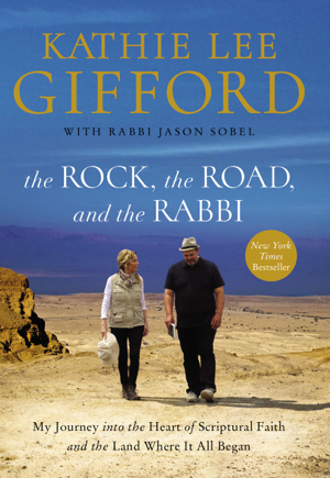 Read & Download The Rock, the Road, and the Rabbi Book by Kathie Lee Gifford Online