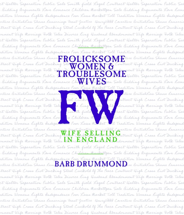 Frolicksome Women & Troublesome Wives