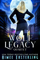 Aimee Easterling - Wolf Legacy Quartet artwork