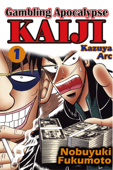 Gambling Apocalypse Kaiji - Kazuya Arc - Volume 1 - Nobuyuki Fukumoto