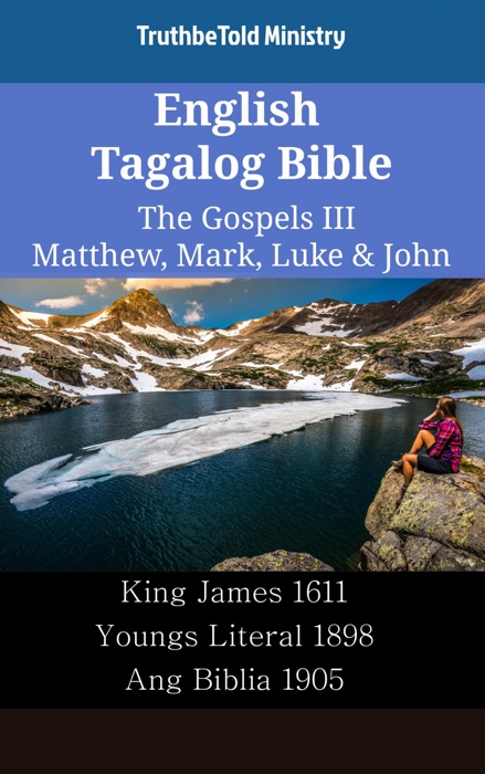 English Tagalog Bible - The Gospels III - Matthew, Mark, Luke & John